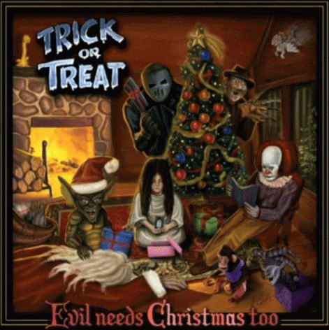 Trick Or Treat : Evil Needs Christmas Too